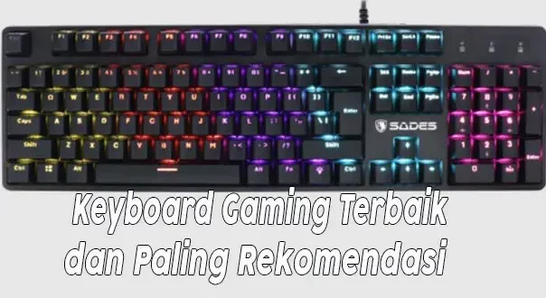 5 Keyboard Gaming Terbaik dan Rekomendasi
