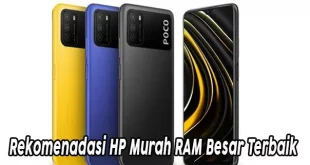 5 Rekomenadasi HP Murah RAM Besar Terbaik
